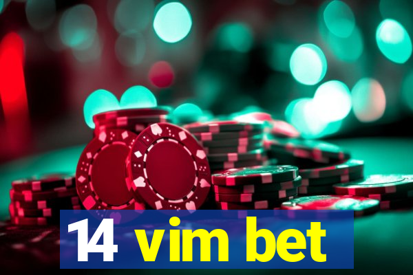 14 vim bet